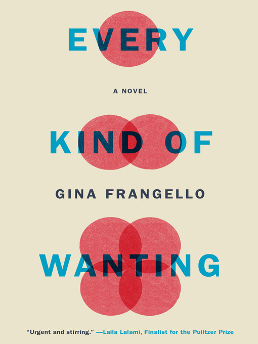 Title details for Every Kind of Wanting by Gina Frangello - Available